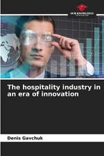 The hospitality industry in an era of innovation