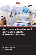 Pectinase microbienne à partir de déchets d'écorces de fruits