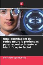 Uma abordagem de redes neurais profundas para reconhecimento e identificação facial