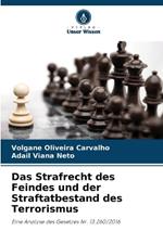 Das Strafrecht des Feindes und der Straftatbestand des Terrorismus