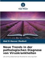 Neue Trends in der pathologischen Diagnose von Viruskrankheiten