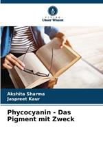 Phycocyanin - Das Pigment mit Zweck