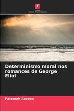 Determinismo moral nos romances de George Eliot