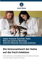 Die Immunantwort der Katze auf die FeLV-Infektion