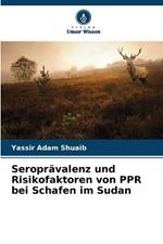 Seroprävalenz und Risikofaktoren von PPR bei Schafen im Sudan