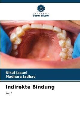 Indirekte Bindung - Nikul Jasani,Madhura Jadhav - cover