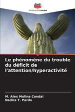 Le phénomène du trouble du déficit de l'attention/hyperactivité