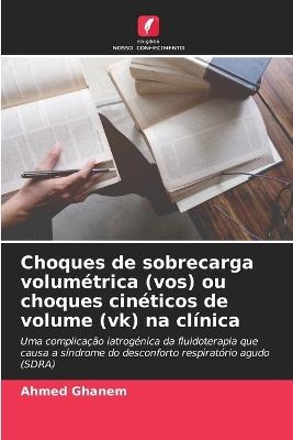 Choques de sobrecarga volumétrica (vos) ou choques cinéticos de volume (vk) na clínica - Ahmed Ghanem - cover