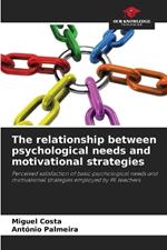 The relationship between psychological needs and motivational strategies