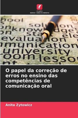 O papel da correção de erros no ensino das competências de comunicação oral - Anita Zytowicz - cover