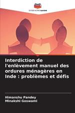 Interdiction de l'enlèvement manuel des ordures ménagères en Inde: problèmes et défis