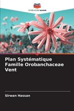 Plan Systématique Famille Orobanchaceae Vent