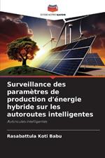 Surveillance des paramètres de production d'énergie hybride sur les autoroutes intelligentes