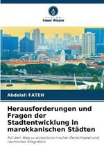 Herausforderungen und Fragen der Stadtentwicklung in marokkanischen Städten