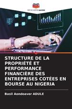 Structure de la Propriété Et Performance Financière Des Entreprises Cotées En Bourse Au Nigeria