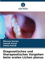 Diagnostisches und therapeutisches Vorgehen beim oralen Lichen planus