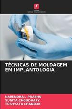 Técnicas de Moldagem Em Implantologia