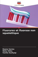 Fluorures et fluorose non squelettique