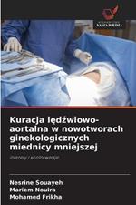 Kuracja ledzwiowo-aortalna w nowotworach ginekologicznych miednicy mniejszej