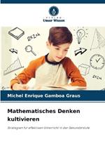 Mathematisches Denken kultivieren