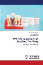 Prosthetic options in Implant Dentistry