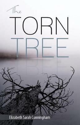 The Torn Tree - Elizabeth Sarah Cunningham - cover