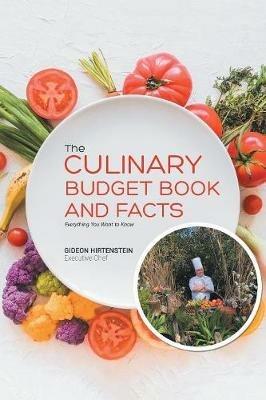 The Culinary Budget Book and Facts: Everything You Want to Know - Gideon Hirtenstein - cover
