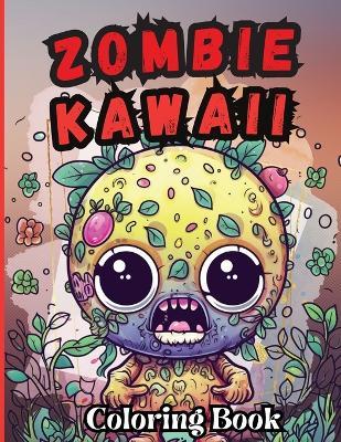 Zombie Kawaii Coloring Book: Zombie coloring book for adults art therapy, stress and anxiety relief activity for adults and teens - Tobba - cover