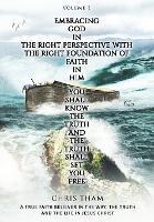 Embracing God In The Right Perspective With The Right Foundation of Faith In Him: Every Living Soul In The History of Mankind Is A Child of God