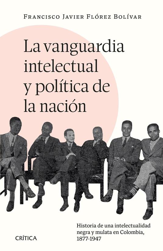 La vanguardia intelectual y política de la nación