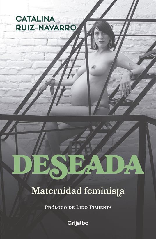 Deseada. Maternidad feminista