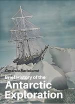 Brief History of the Antarctic Exploration