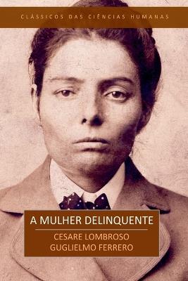 A Mulher Delinquente - Lombroso Cesare - cover