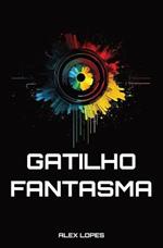 Gatilho Fantasma