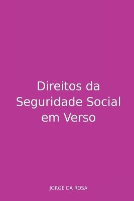 Direitos Da Seguridade Social Em Verso - Rosa Jorge - cover