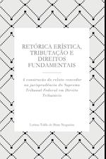 Ret?rica Er?stica, Tributa??o E Direitos Fundamentais