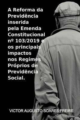 A Reforma Da Previd?ncia Inserida Pela Emenda Constituciona - Freire Victor - cover