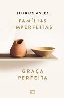 Familias imperfeitas, graca perfeita