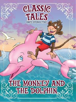 Classic Tales Once Upon a Time The Monkey and The Dolphin - On Line Editora - cover