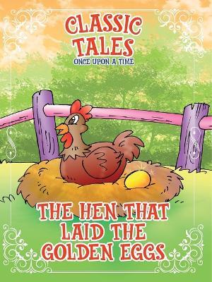 Classic Tales Once Upon a Time The Hen that Laid The Golden Eggs - On Line Editora - cover