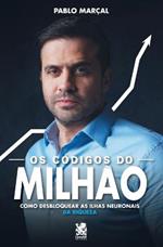 Os Codigos do Milhao - Pablo Marcal: Como Desbloquear as Ilhas Neuronais da Riqueza