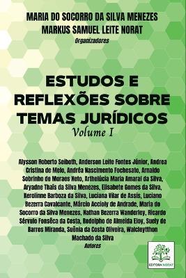 Estudos E Reflexões Sobre Temas Jurídicos: Volume I - Menezes Maria - cover