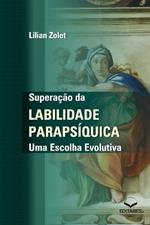 Supera??o da Labilidade Paraps?quica - Uma Escolha Evolutiv