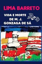 Vida e Morte De M J . Gonzaga De Sa