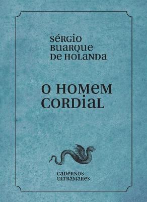 O homem cordial - Sergio Buarque Holanda - cover