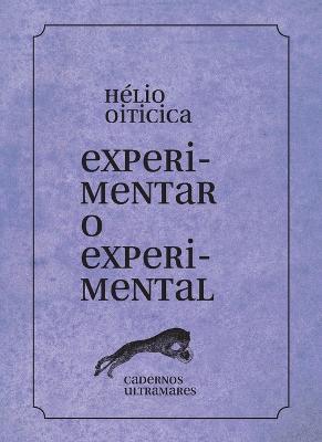 Experimentar o experimental - Helio Oiticica - cover