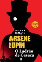 Arsene Lupin, Ladrao de Casaca - Maurice LeBlanc - cover