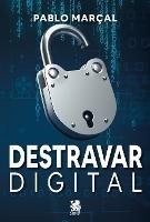 Destravar Digital - Pablo Marcal - Pablo Marcal - cover