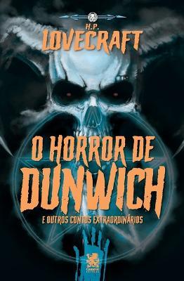 Lovecraft - O Horror De Dunwich e Outros Contos Extraordinarios - Howard Phillips - cover