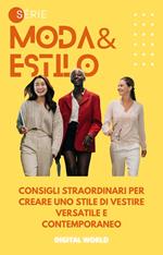 Consigli straordinari per creare uno stile di vestire versatile e contemporaneo